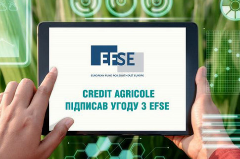 Європейський фонд для Південно-Східної Європи (EFSE) та Креді Агріколь Банк розпочали співпрацю, щоб підтримати агробізнес в Україні
